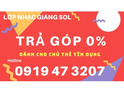 BÁN ĐÀN TRẢ GÓP LÃI SUẤT 0%