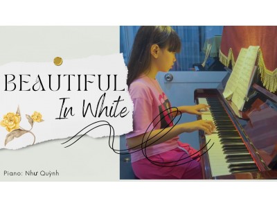 Beautiful In White piano cover | Như Quỳnh  | Lớp nhạc Giáng Sol Quận 12