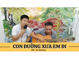 Đệm hát guitar Con Đường Xưa Em Đi | HV: An Khang | Dạy đàn guitar tại quận 12