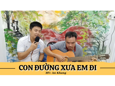 Đệm hát guitar Con Đường Xưa Em Đi | HV: An Khang | Dạy đàn guitar tại quận 12