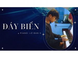 Đáy Biển piano cover | Lữ Đan | Lớp nhạc Giáng Sol Quận 12