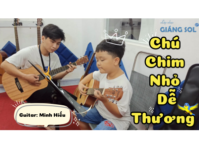 Chú Chim Nhỏ Dễ Thương | Minh Hiếu | Lớp nhạc Giáng Sol Quận 12