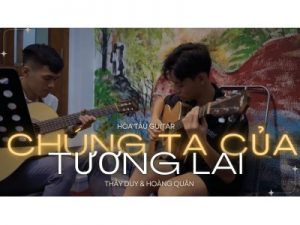 Chúng Ta Của Tương Lai guitar | Hoàng Quân | Lớp nhạc Giáng Sol Quận 12