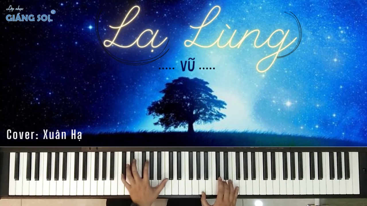 Dạy Đàn Piano Cover Quận 12 || Lạ Lùng || Xuân Hạ || Lớp nhạc Giáng Sol Quận 12, học đàn piano cover quận 12, dạy đàn piano cover quận 12, dạy đàn piano đệm hát quận 12, trung tâm dạy đàn piano quận 12, dạy đàn guitar quận 12, lớp nhạc quận 12