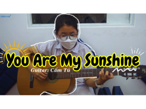 You Are My Sunshine | Cẩm Tú | Lớp nhạc Giáng Sol Quận 12