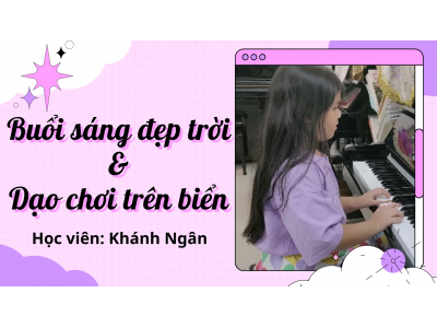 Buổi Sáng Đẹp Trời - Dạo Chơi Trên Biển || Khánh Ngân || Lớp nhạc Giáng Sol Quận 12