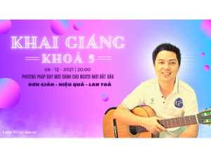 Khải giảng khoá 5 Guitar kết nối đam mê