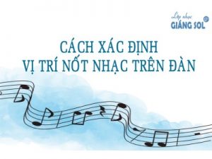 Cách xác định vị trí nốt nhạc trên đàn Piano - Organ