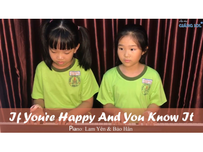 If you're happy and you know it | Bảo Hân & Lam Yên | Lớp nhạc Giáng Sol Quận 12