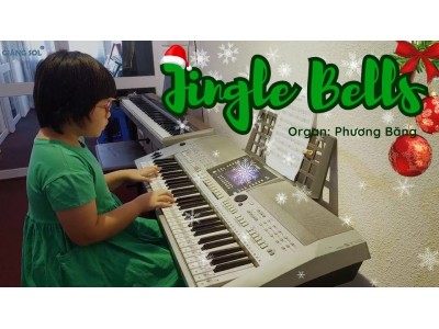 Jingle bells organ | Phương Băng | Lớp nhạc Giáng Sol Quận 12