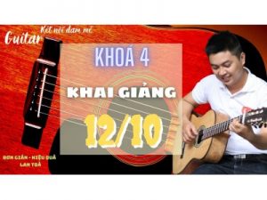 Khoá 4 - Guitar Kết nối đam mê Level 1