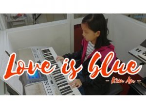 Love is blue organ | Kim An | Lớp nhạc Giáng Sol Quận 12