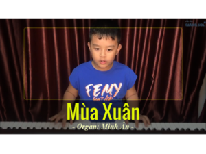 Mùa xuân organ | Organ: Minh Ân | Lớp nhạc Giáng Sol Quận 12