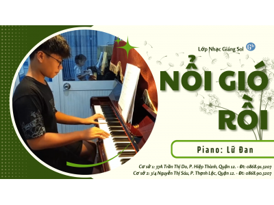 Nổi gió rồi piano | Lữ Đan | Lớp nhạc Giáng Sol Quận 12