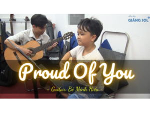 Proud Of You guitar | Bé Minh Hiếu | Lớp nhạc Giáng Sol Quận 12