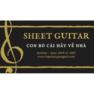 Sheet Guitar Con bò cái hãy về nhà