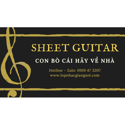 Sheet Guitar Con bò cái hãy về nhà