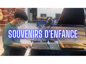 Souvenirs D'enfance piano | Anh Đức | Lớp nhạc Giáng Sol Quận 12