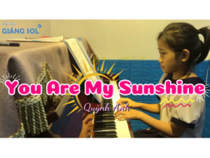 You Are My Sunshine | Quỳnh Anh | Lớp nhạc Giáng Sol Quận 12